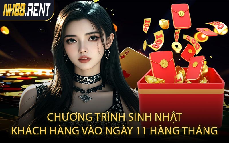 Chương trình sinh nhật khách hàng vào ngày 11 hàng tháng