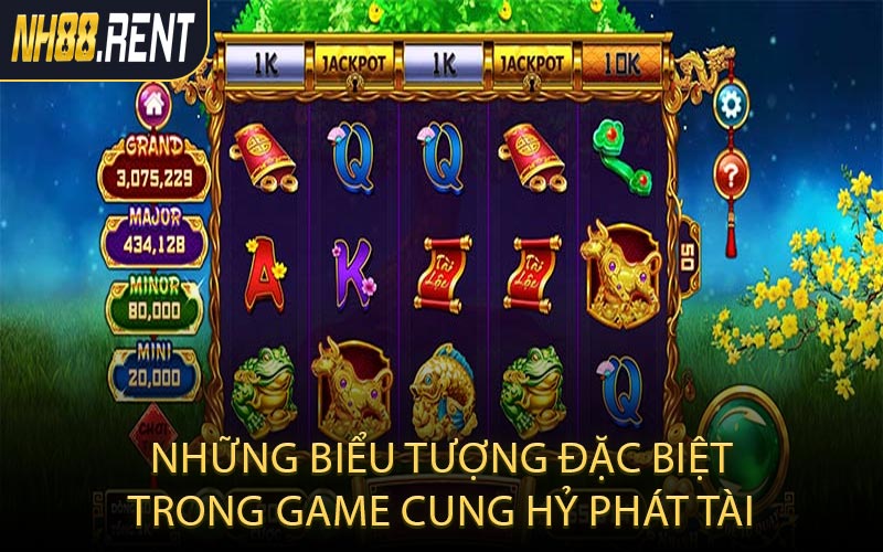 Những biểu tượng đặc biệt trong game Cung Hỷ Phát Tài
